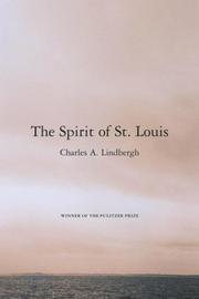 The Spirit of St. Louis by Charles A. Lindbergh