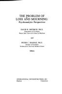 Cover of: The Problem of Loss and Mourning by David R. Dietrich, Peter C. Shabad, David R. Dietrich