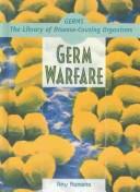 Cover of: Germ Warfare (Germs! the Library of Disease Causing Organisms)