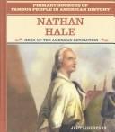 Cover of: Nathan Hale by Jody Libertson, Rosen Publishing Group, Jody Libertson