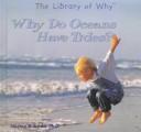 Cover of: Why Do Oceans Have Tides? (The Library of Why)