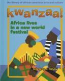 Cover of: Kwanzaa!: Africa lives in a New World festival