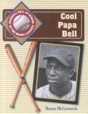 Cover of: Cool Papa Bell (Baseball Hall of Famers of the Negro League) by Shaun McCormack