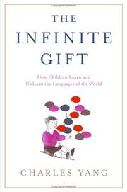 Cover of: Infinite Gift: How Children Learn and Unlearn the Languages of the World