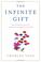 Cover of: The Infinite Gift