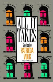 Cover of: All It Takes by Patricia Volk