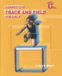 Cover of: Competitive Track and Field for Girls (Sportsgirl)
