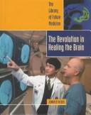 Cover of: The Revolution in Healing the Brain (The Library of Future Medicine)