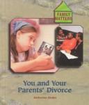 Cover of: You and Your Parents' Divorce (Family Matters (New York, N.Y.).)