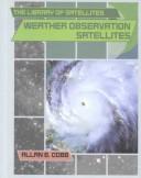 Cover of: Weather Observation Satellites (The Library of Satellites)