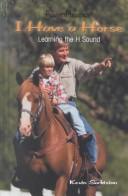Cover of: I Have a Horse: Learning the H Sound (Power Phonics/Phonics for the Real World)
