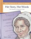 Cover of: Her story, her words: the narrative of Sojourner Truth