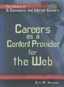 Cover of: Careers As an Content Provider for the Web (The Library of E-Commerce and Internet Careers)