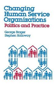 Cover of: Changing Human Service Organizations