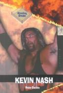 Cover of: Kevin Nash (Davies, Ross. Wrestling Greats.) by 