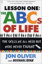 Cover of: Lesson one: the ABCs of life : the skills we all need but were never taught