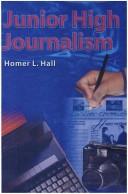 Junior high journalism by Homer L. Hall