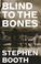 Cover of: Blind to the bones