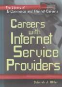 Cover of: Careers With Internet Service Providers (The Library of E-Commerce and Internet Careers)