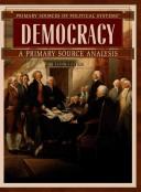 Cover of: Democracy: a primary source analysis