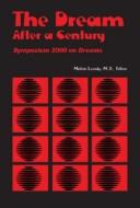 Cover of: The Dream After a Century: Symposium 2000 on Dreams (Psychoanalytic Electronic Publishing: Monograph)