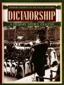 Cover of: Dictatorship: a primary source analysis