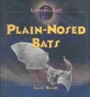 Cover of: Plain-Nosed Bats (Raabe, Emily. Library of Bats.)