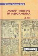 Cover of: Mayan Writing in Mesoamerica (Reading Power Series; Writing in the Ancient World)