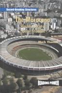 Cover of: The Maracana: World's Largest Soccer Stadium (Thomas, Mark. Record-Breaking Structures.)