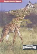 Cover of: The Giraffe/La Jirafa: World's Tallest Animal/El animal mas alto del mundo (Record-Breaking Animals)