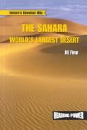 Cover of: The Sahara: world's largest desert