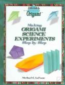 Cover of: Making Origami Science Experiments Step by Step