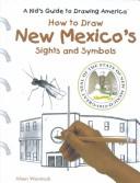 How to Draw New Mexico's Sights and Symbols (Kid's Guide to Drawing America) by Aileen Weintraub