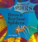 Cover of: Brown Recluse Spiders (The Library of Spiders) by Jake Miller