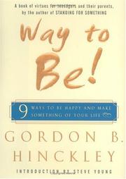 Cover of: Way to Be! by Gordon B. Hinckley