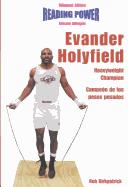 Cover of: Evander Hollyfield Heavyweight Champion/Campeon De Los Pesos Pesados (Hot Shots / Grandes Idolos)