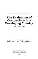 The evaluation of occupations in a developing country by Edward A. Tiryakian