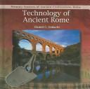 Cover of: Technology of Ancient Rome (Primary Sources of Ancient Civilizations. Rome)