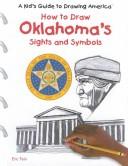 Cover of: How to Draw Oklahoma's Sights and Symbols (A Kid's Guide to Drawing America)