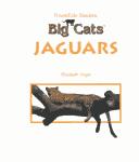 Cover of: Jaguars (Vogel, Elizabeth. Big Cats.) by Elizabeth Vogel