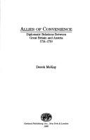 Cover of: Allies of Convenience: Diplomatic Relations Between Great Britain and Austria, 1714-1719 (Outstanding Theses from the London School of Economics and)