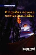 Cover of: Brigadas Aereas Contraincendios/Smoke Jumpers (Trabajo en Grupo)