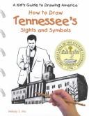 Cover of: How to Draw Tennessee's Sights and Symbols (A Kid's Guide to Drawing America)