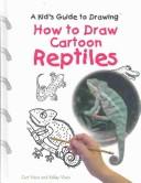 How to draw cartoon reptiles by Curt Visca, Kelley Visca