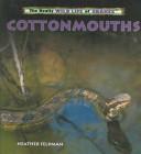 Cover of: Cottonmouths (The Really Wild Life of Snakes)