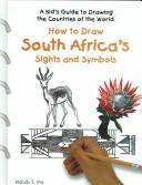 Cover of: How to Draw South Africa's Sights and Symbols by Melody S. Mis