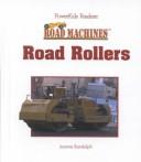 Cover of: Road Rollers (Randolph, Joanne. Road Machines.) by Joanne Randolph