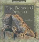 The Bearded Dragon (The Lizard Library) by Jake Miller