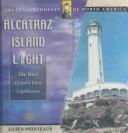 Cover of: Alcatraz Island Light by Aileen Weintraub