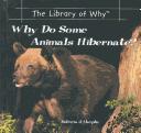 Cover of: Why Do Some Animals Hibernate? (The Library of Why)